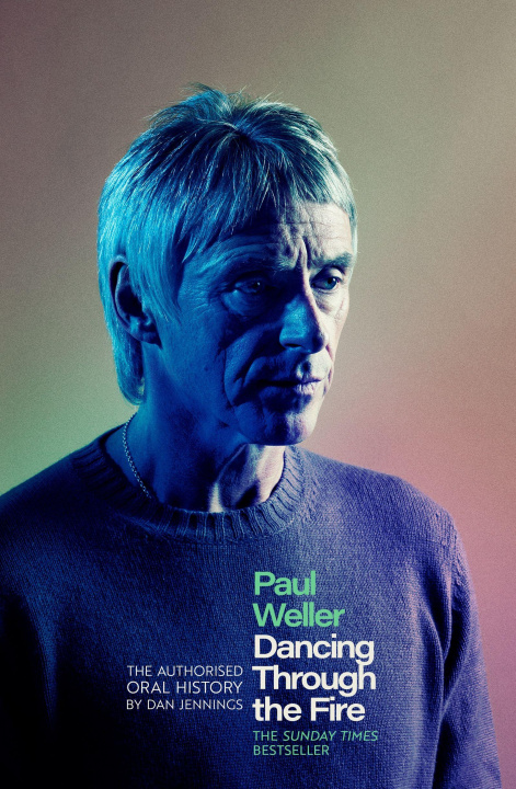 Kniha Paul Weller: Dancing Through the Fire Dan Jennings