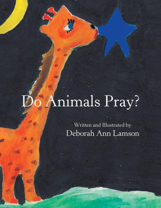 Kniha Do Animals Pray Deborah Ann Lamson