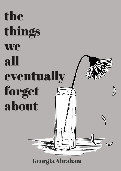 Kniha The things we all eventually forget about Georgia Abraham