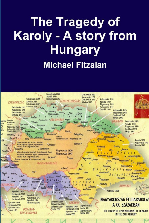 Boek The Tragedy of Karoly - A story from Hungary Michael Fitzalan