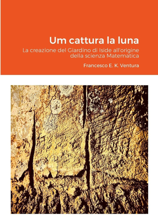 Kniha Um cattura la luna Francesco E. K. Ventura
