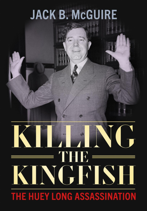 Kniha Killing the Kingfish Jack B. McGuire