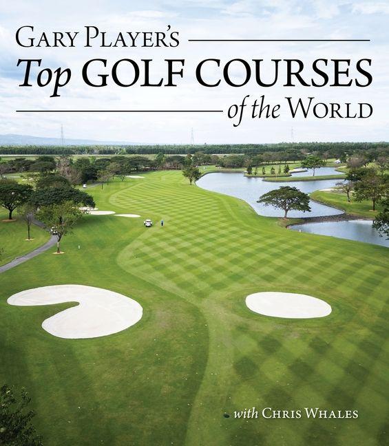Kniha Gary Player's Top Golf Courses of the World Gary Player