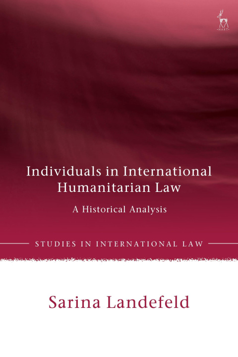 Knjiga Individuals in International Humanitarian Law Landefeld