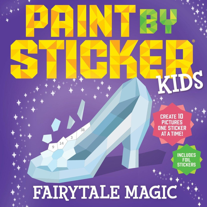 Knjiga Paint by Sticker Kids: Fairytale Magic Workman Publishing
