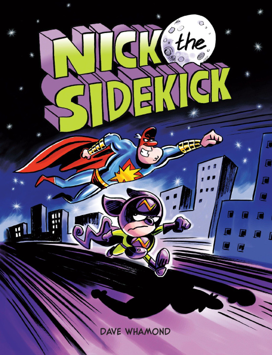 Kniha Nick the Sidekick Dave Whamond