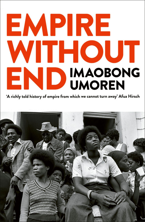 Книга Empire Without End Imaobong Umoren