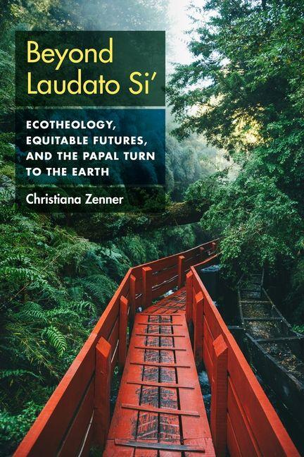 Knjiga Beyond Laudato Si' Christiana Zenner