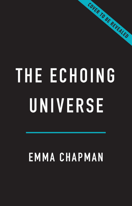 Kniha The Echoing Universe CHAPMAN EMMA