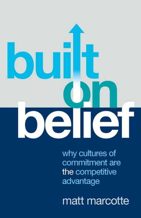 Kniha Built on Belief Matt Marcotte