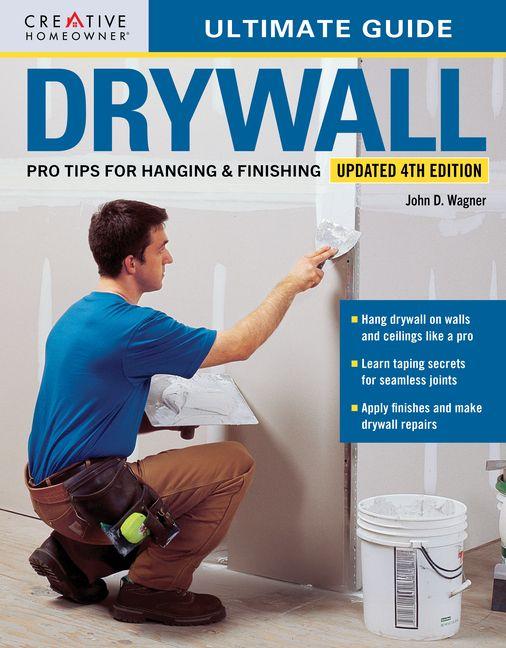 Boek Ultimate Guide: Drywall, 4th Edition John D. Wagner