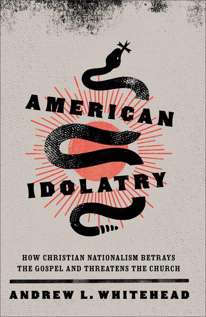 Kniha American Idolatry Andrew L. Whitehead