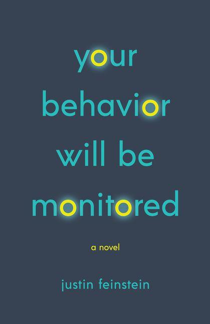 Kniha Your Behavior Will Be Monitored Justin Feinstein