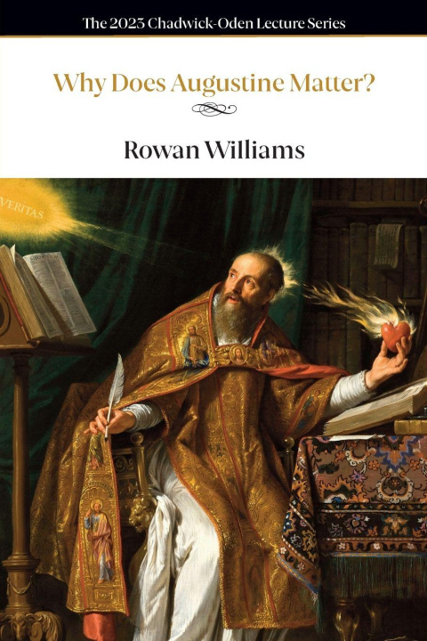 Knjiga Why Does Augustine Matter? Rowan Williams