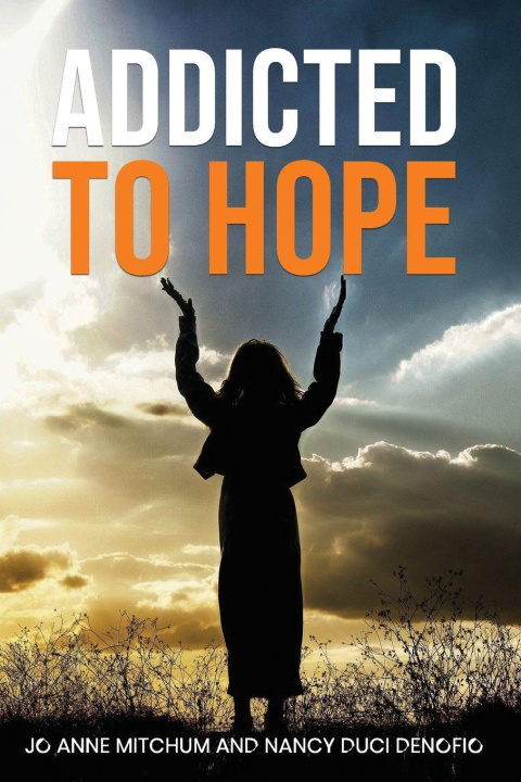 Kniha ADDICTED TO HOPE Nancy Duci Denofio