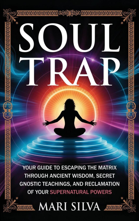 Kniha Soul Trap Mari Silva