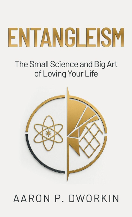 Knjiga Entangleism Aaron P. Dworkin