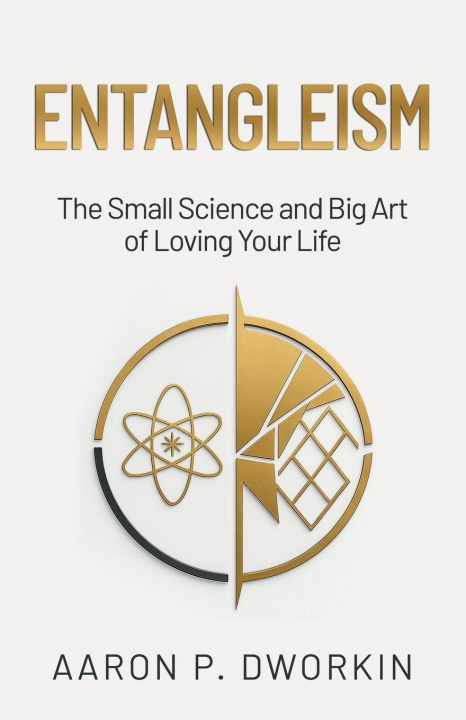 Kniha Entangleism Aaron P. Dworkin