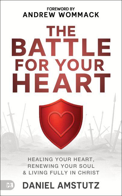 Knjiga The Battle for Your Heart Daniel Amstutz
