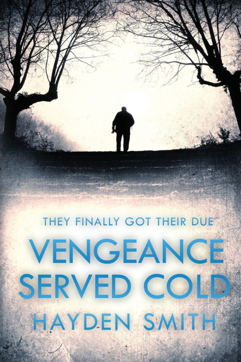 Kniha Vengeance Served Cold Hayden M Smith