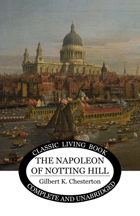 Knjiga The Napoleon of Notting Hill Gilbert K. Chesterton
