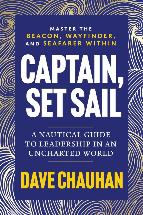 Kniha Captain, Set Sail Dave Chauhan