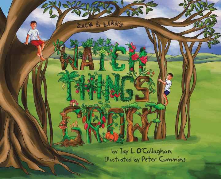 Kniha Watch Things Grow Peter Cummins