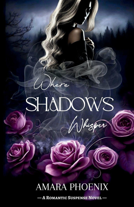 Kniha Where Shadows Whisper Amara Phoenix