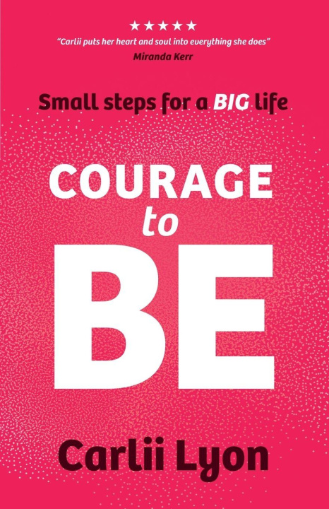 Kniha Courage to BE Carlii Lyon