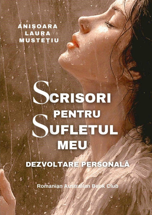 Knjiga Scrisori Pentru Sufletul Meu. Dezvoltare Personal¿ Anisoara Laura Mustetiu