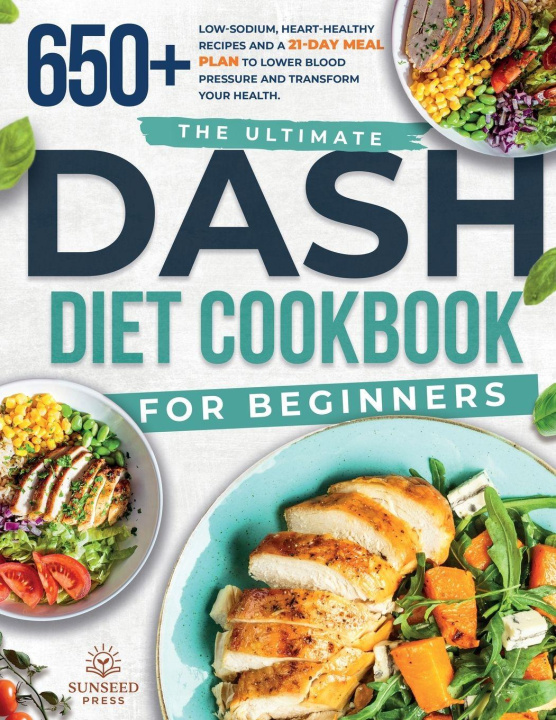 Kniha The ultimate DASH diet cookbook for beginners sunseed press zlokovic