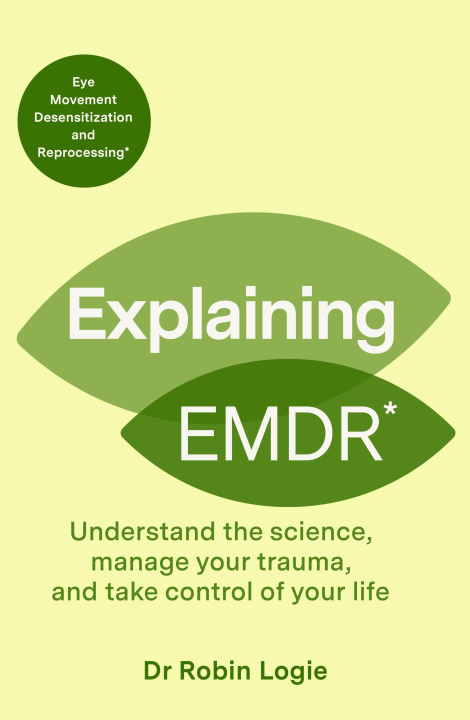 Knjiga Explaining EMDR Robin Logie