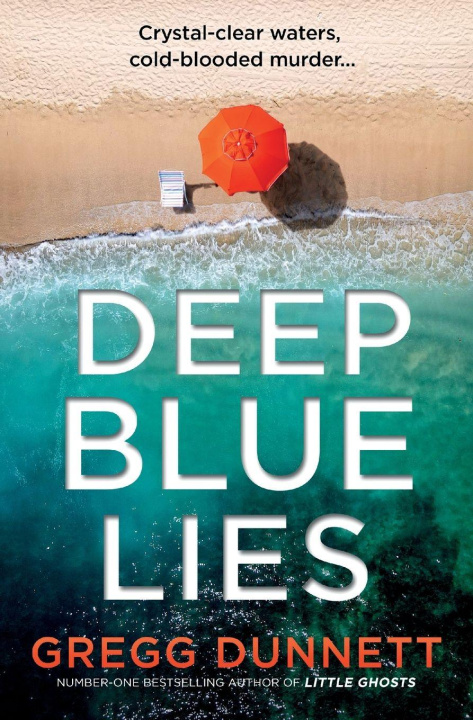 Kniha Deep Blue Lies Gregg Dunnett
