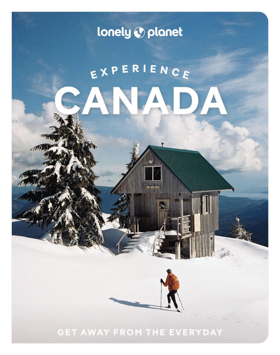Kniha Lonely Planet Experience Canada Lonely Planet