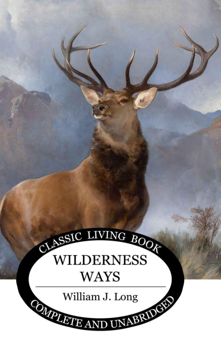 Kniha Wilderness Ways William J. Long