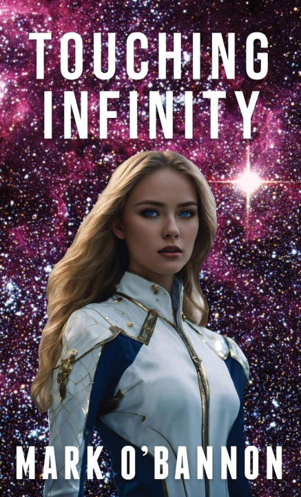 Knjiga Touching Infinity Mark E OBannon