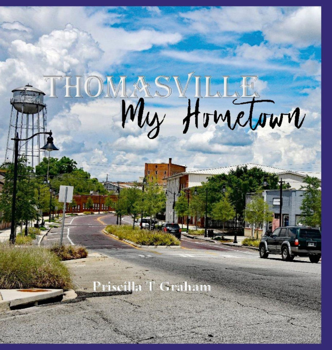 Kniha Thomasville My Home Town Priscilla T Graham