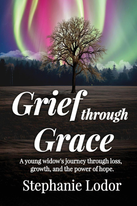 Kniha Grief through Grace Stephanie Lodor
