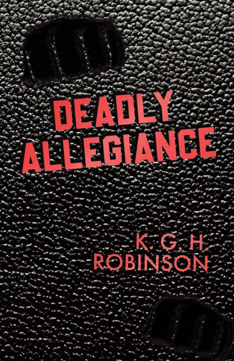 Kniha Deadly Allegiance K.G.H. Robinson