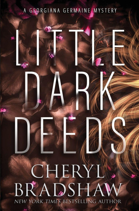 Kniha Little Dark Deeds Cheryl Bradshaw