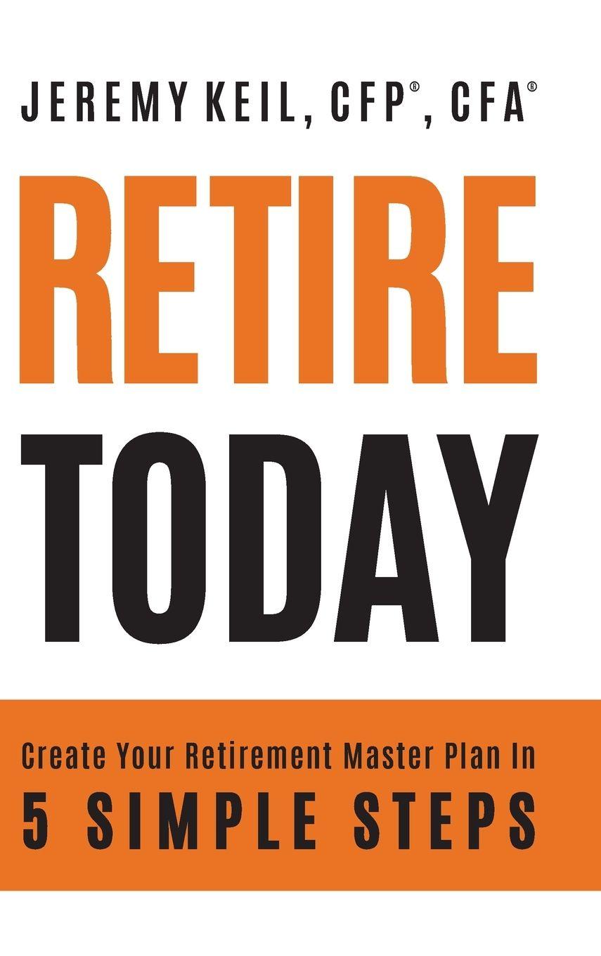 Knjiga Retire Today Jeremy Keil
