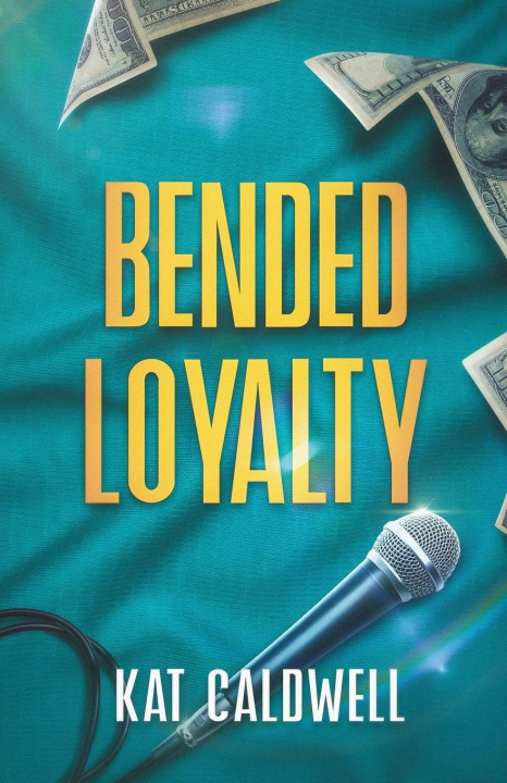 Kniha Bended Loyalty Kat Caldwell