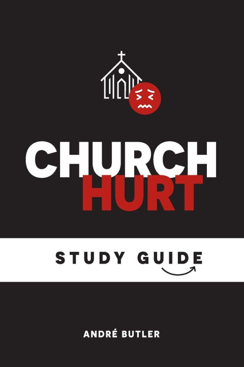 Kniha Church Hurt Study Guide André Butler