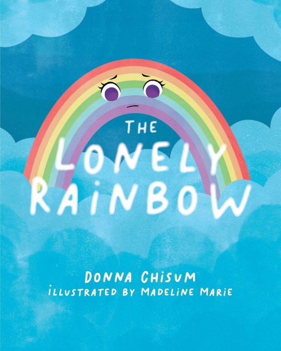 Kniha The Lonely Rainbow Donna Chisum