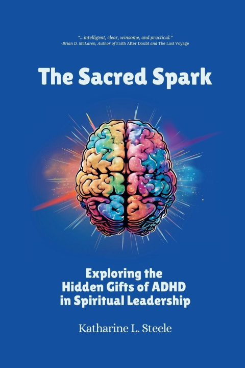 Kniha The Sacred Spark Katharine L. Steele