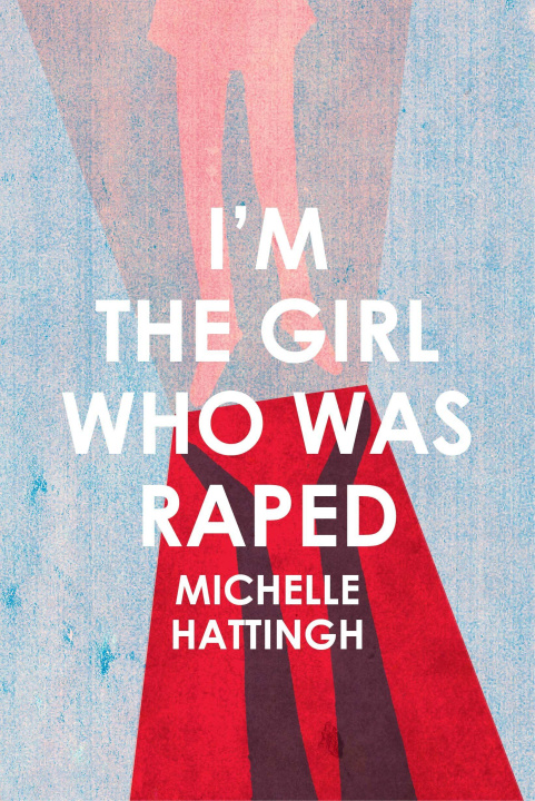 Knjiga I'm the Girl Who Was Raped HATTINGH MICHELLE