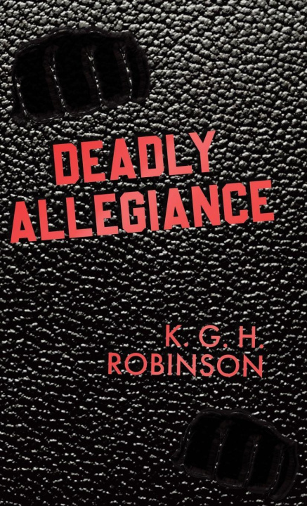 Kniha Deadly Allegiance K.G.H. Robinson