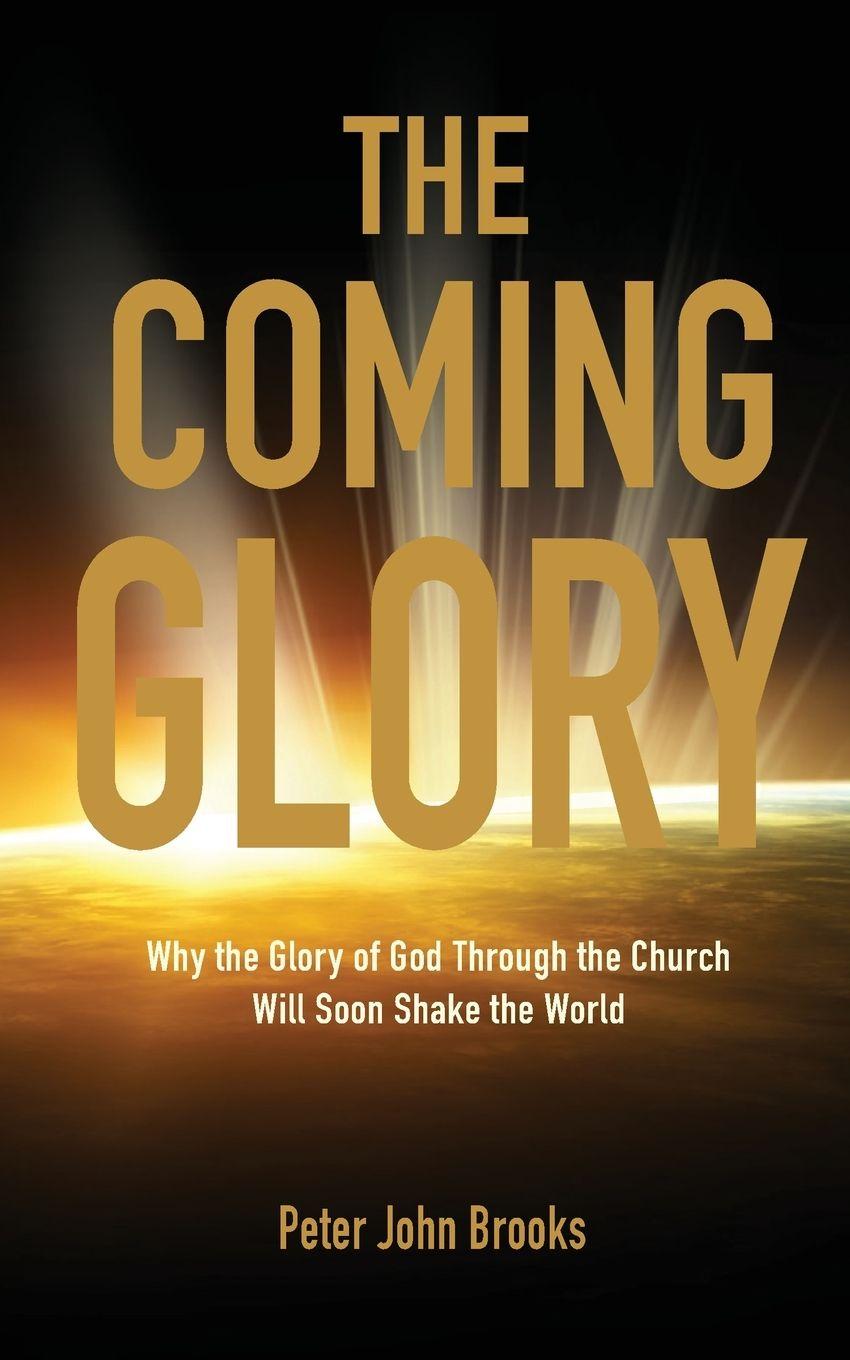 Kniha The Coming Glory Peter John Brooks