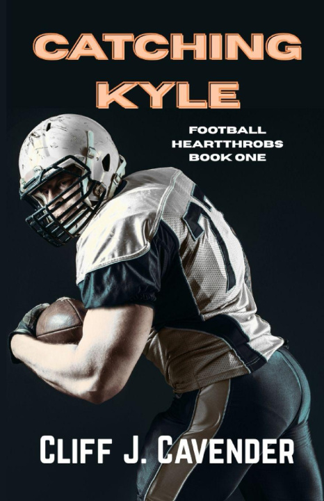 Kniha Catching Kyle Cliff J. Cavender