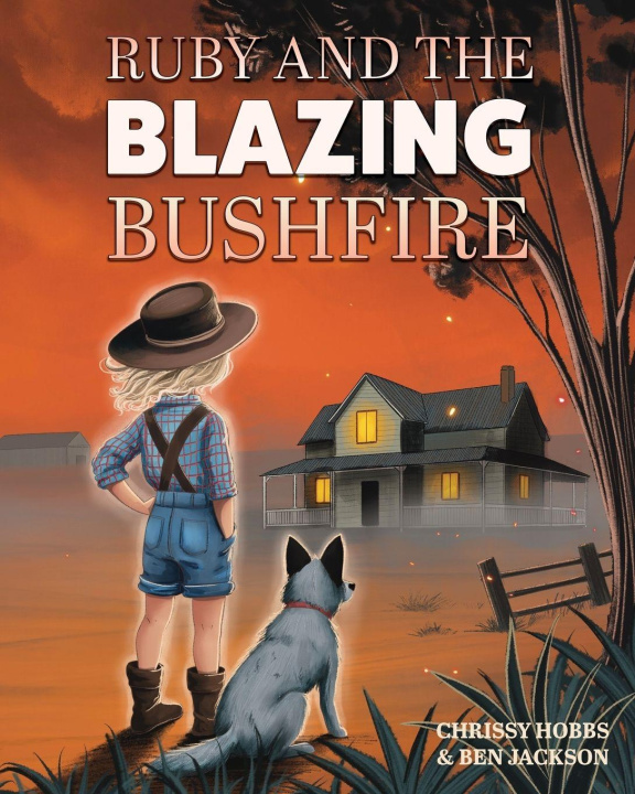 Kniha Ruby and the Blazing Bushfire Ben Jackson